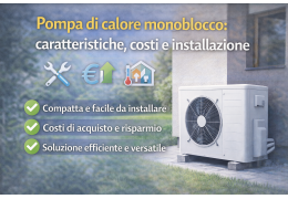 Pompa di calore monoblocco: caratteristiche, costi e installazione